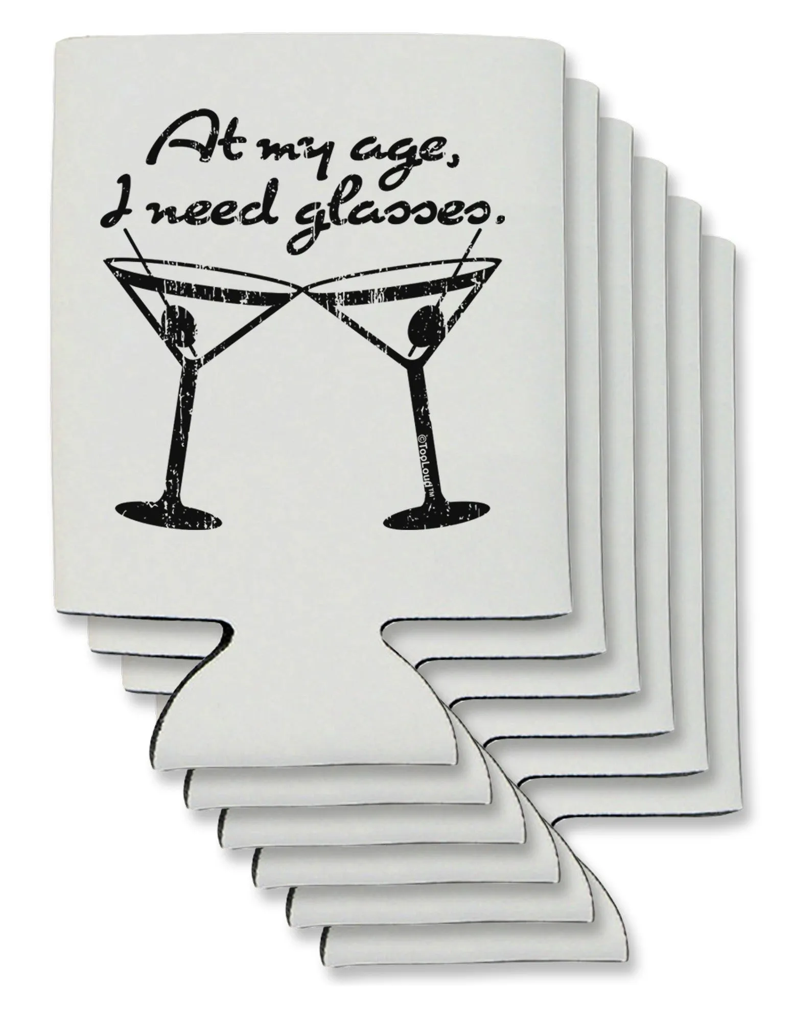 At My Age I Need Glasses - Martini Distressed Can / Bottle Insulator Coolers by TooLoud