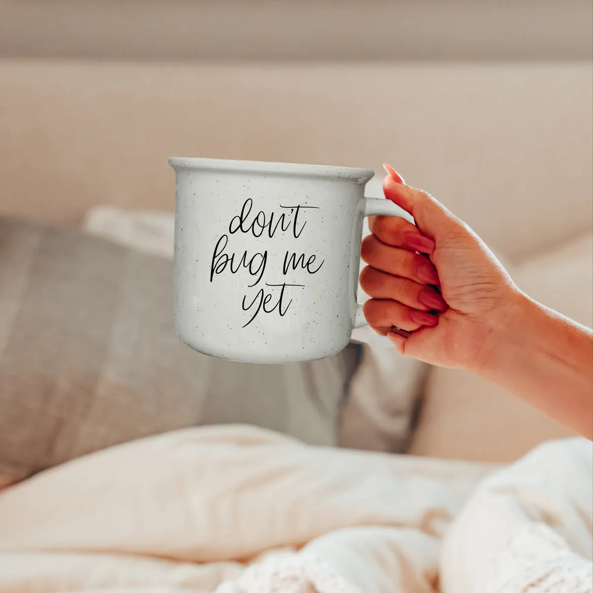 Don't Bug Me Yet 14.5oz