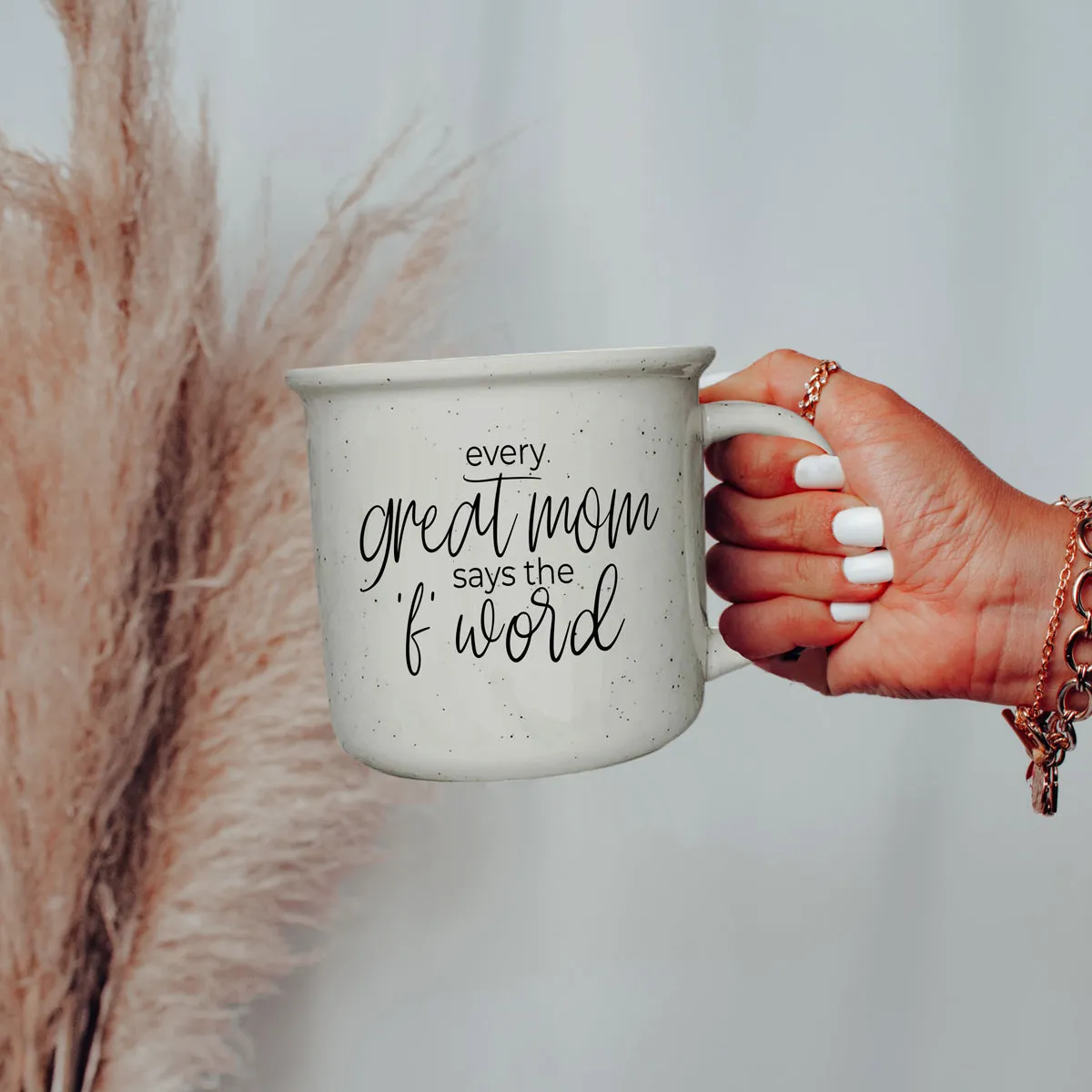 Every Great Mom Says 14.5oz